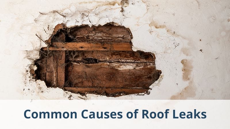COMMON CAUSES OF ROOF LEAKS