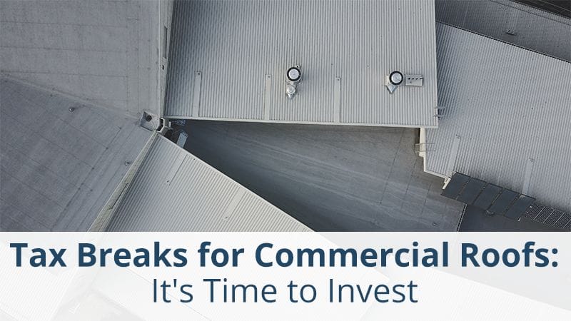 TAX BREAKS FOR COMMERCIAL ROOFS